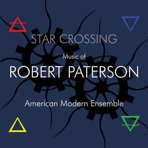 American Modern Ensemble - Star Crossing: Music of Robert Paterson