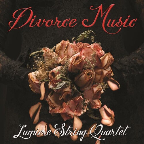 Lumiere String Quartet - Divorce Music