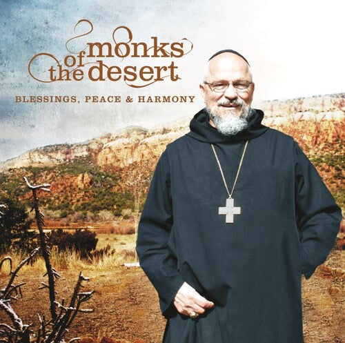 Monks of the Desert - Blessing Peace & Harmony