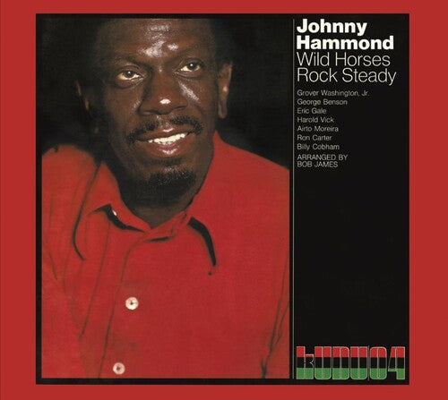 Johnny Hammond - Wild Horses Rock Steady: Cti Records 40th Annivers
