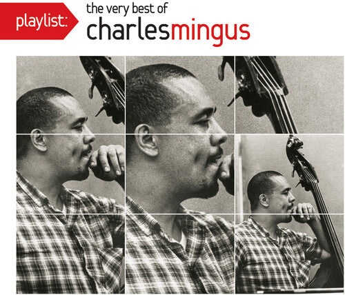Charles Mingus - Playlist: The Very Best of Charles Mingus