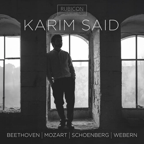 Karim Said - Beethoven Mozart Schoenberg & Webern