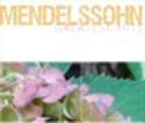 Mendelssohn Greatest Hits/ Various - Mendelssohn Greatest Hits
