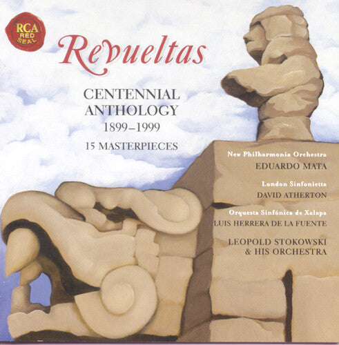 Revueltas/ Mata/ Stokowski/ Atherton - Revueltas Centennial Anthology 1899-1999