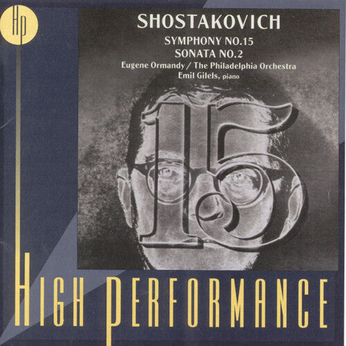 Shostakovich/ Phl/ Gilels/ Ormandy - Symphony 15 in a Major / Piano Sonata 2