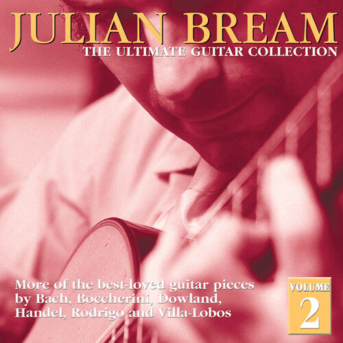 Julian Bream - Ultimate Guitar Collection 2