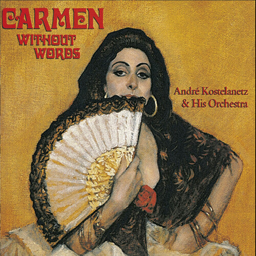 Bizet/ Kostelanetz - Carmen Without Words