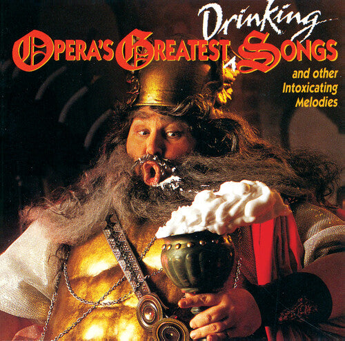 Opera's Greatest Drinking Songs/ Various - Opera's Greatest Drinking Songs