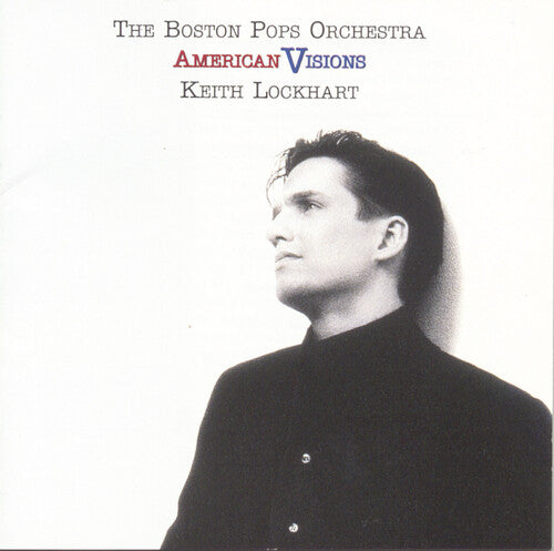 Boston Pops/ Keith Lockhart - American Visions