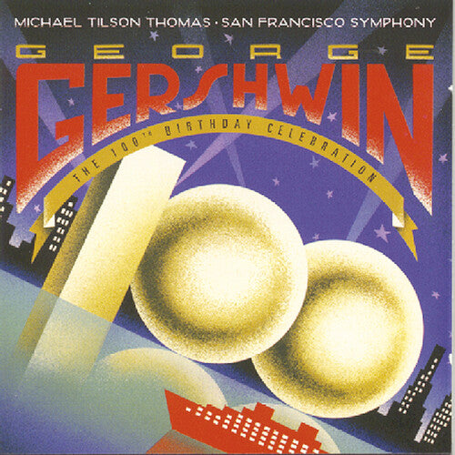 Gershwin/ Michael Thomas Tilson/ San Fran Sym - 100th Birthday Celebration