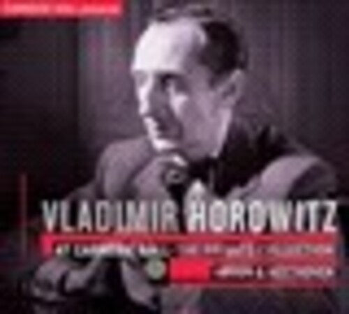 Vladimir Horowitz - At Carnegie Hall: Private Collection - Haydn &