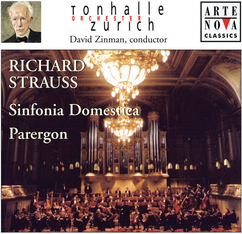 Strauss/ Zinman/ Tonhalle Orchestra Zurich - Sinfonia Domestica / Parergon