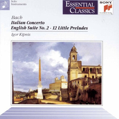 J.S. Bach / Kipnis - Italian Concerto / English Suite 2