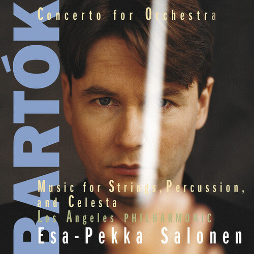 Bartok/ Salonen/ Los Angeles Philharmonic - Concerto for Orchestra