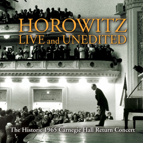 Vladimir Horowitz - Live & Unedited: Historic 1965 Carnegie Hall