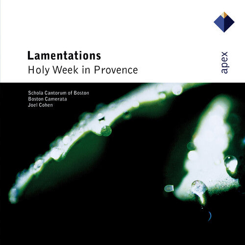 Bouzignac/ Ceppede/ Boston Camerata/ Cohen - Lamentations: Holy Week in Provence