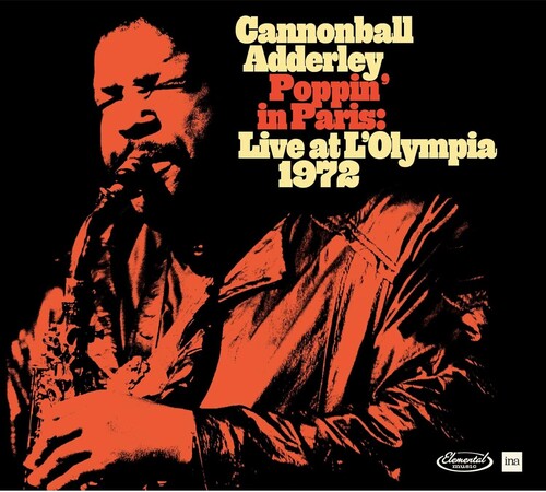 Cannonball Adderley - Poppin in Paris: Live at L'Olympia 1972