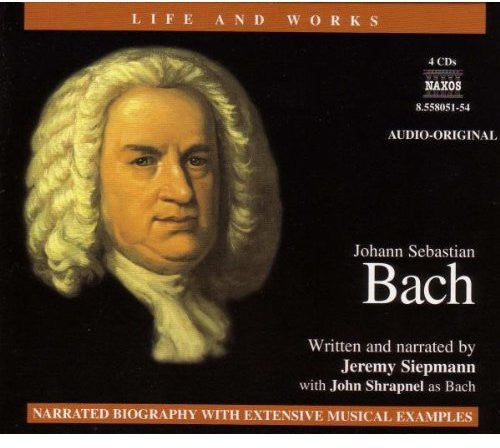 Bach/ Siepmann/ Shrapnel - Life & Works of Bach