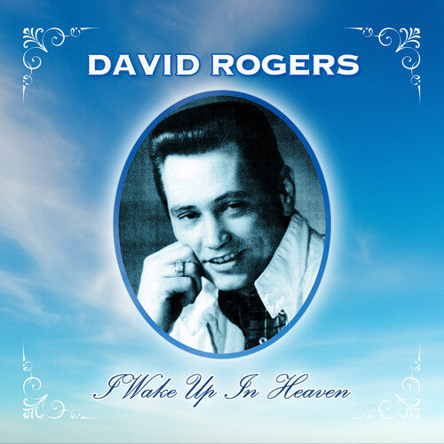 David Rogers - I Wake Up in Heaven