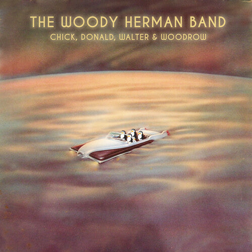 Woody Herman Band - Chick, Donald, Walter & Woodrow