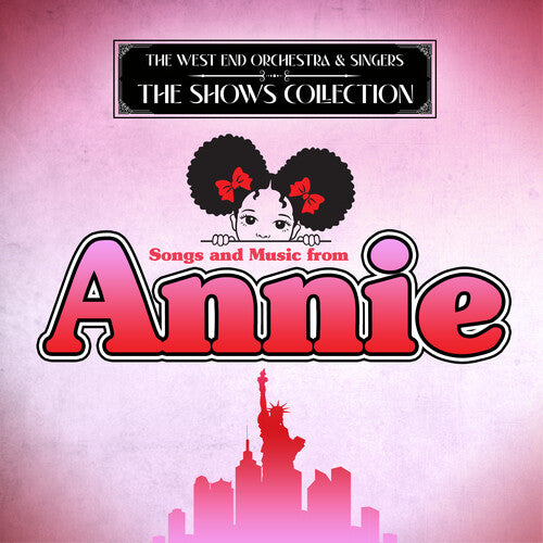 West End Orchestra & Singers - Songs and Music from Annie