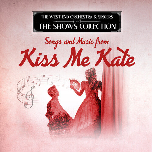 West End Orchestra & Singers - Performing Songs and Music from Kiss Me Kate