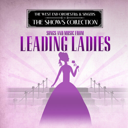 West End Orchestra & Singers - Performing Songs and Music of Leading Ladies