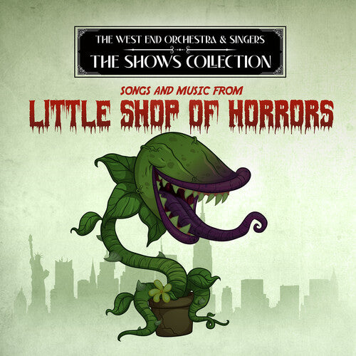West End Orchestra & Singers - Performing Songs and Music from Little Shop of Horrors