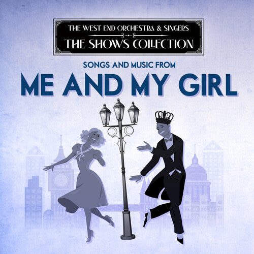 West End Orchestra & Singers - Performing Songs and Music from Me and My Girl