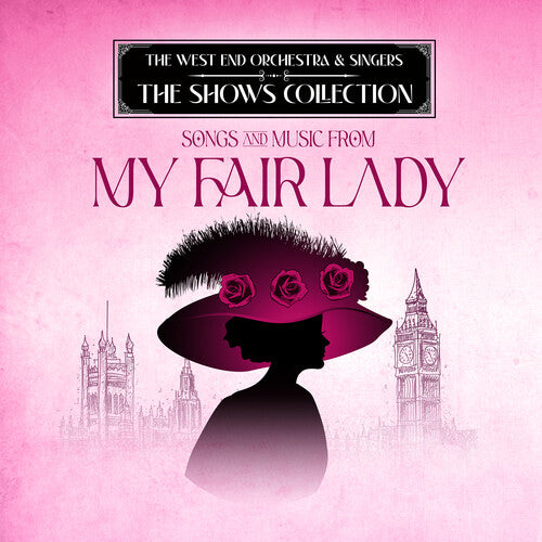 West End Orchestra & Singers - Performing Songs and Music from My Fair Lady