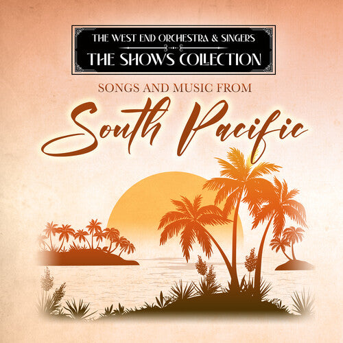West End Orchestra & Singers - Performing Songs and Music from South Pacific