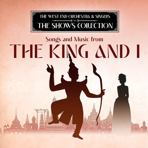 West End Orchestra & Singers - Performing Songs and Music from The King and I