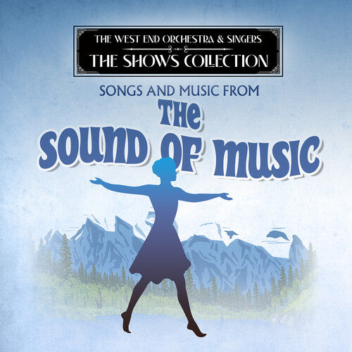 West End Orchestra & Singers - Performing Songs and Music from The Sound of Music
