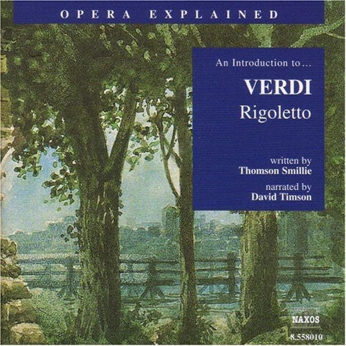 Verdi/ Smillie/ Timson - Opera Explained: Rigoletto