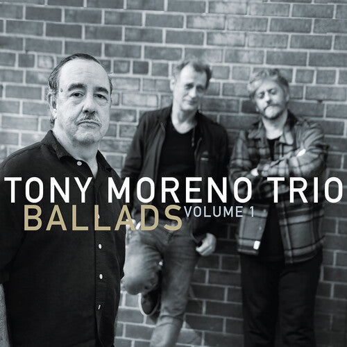 Tony Moreno Trio - Ballads Vol. 1