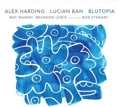 Alex Harding / Lucian Ban - Blutopia