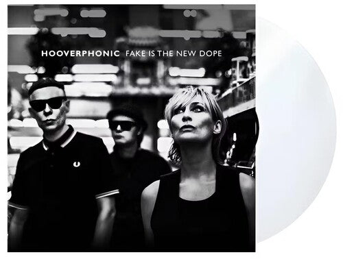 Hooverphonic - Fake Is The New Dope - Clear Vinyl
