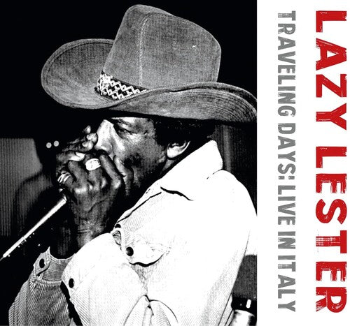 Lazy Lester - Traveling Days: Live In Italy