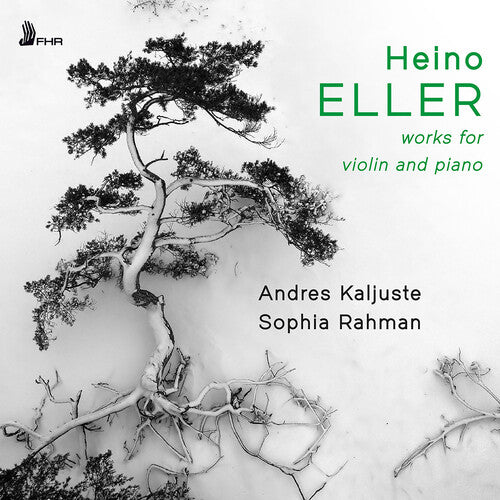 Eller/ Kaljuste/ Rahman - Eller: Works for Violin & Piano