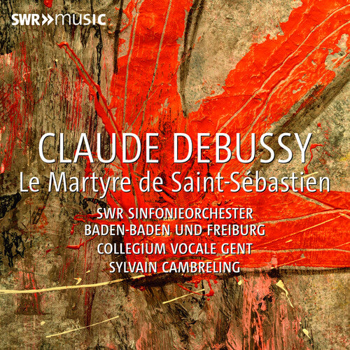 Debussy/ Lyssewski/ D'Annunzio - Debussy: Le Martyre de Saint Sebastien