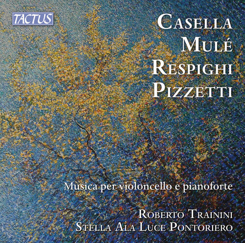 Casella/ Respighi/ Trainini - Casella, Mule, Respighi & Pizzetti: Music for Cello & Piano
