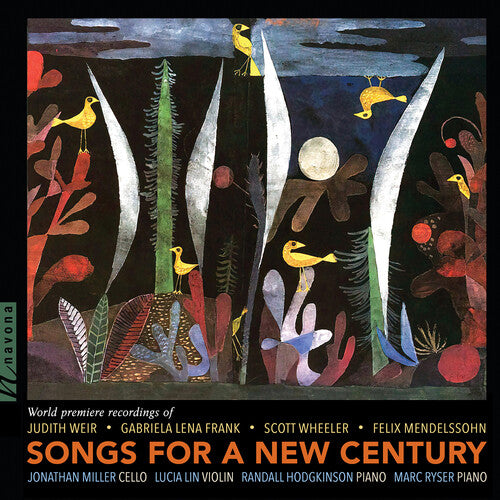 Hodgkinson/ Mendelssohn/ Miller - Hodgkinson, Frank, Mendelssohn, Weir & Wheeler: Songs for a New Century
