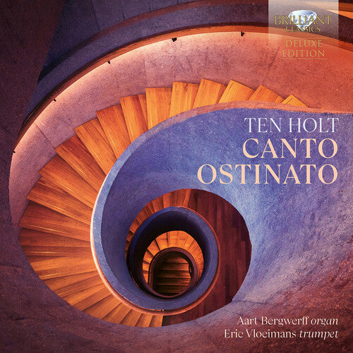 Holt/ Bergwerff/ Vloeimans - Holt: Canto Ostinato Arranged for Organ & Trumpet (Deluxe)