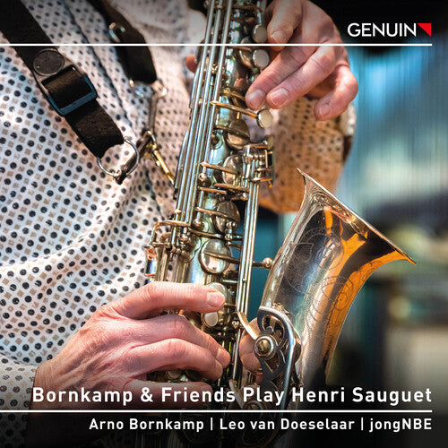 Sauguet/ Bornkamp/ Jongnbe - Bornkamp & Friends Play Henri Sauguet