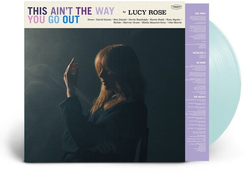 Lucy Rose - This Ain't the Way You Go Out