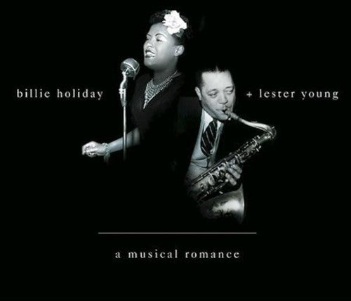 Billie Holiday / Lester Young - A Musical Romance