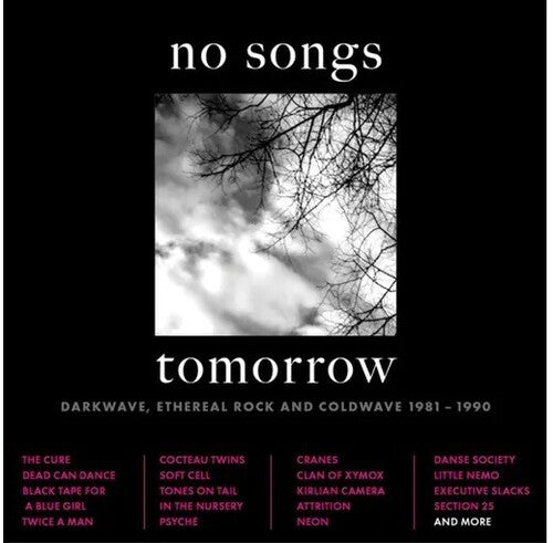 No Songs Tomorrow: Darkwave Ethereal Rock &/ Var - No Songs Tomorrow: Darkwave, Ethereal Rock & Coldwave 1981-1990 / Various