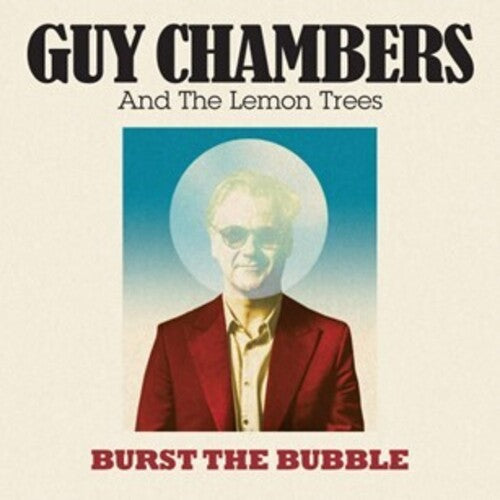 Guy Chambers & the Lemon Trees - Burst The Bubble