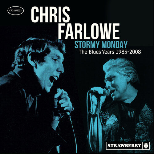 Chris Farlowe - Stormy Monday: Blues Years 1985-2008