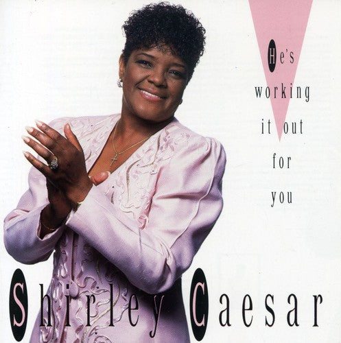 Shirley Caesar - He's Working Out